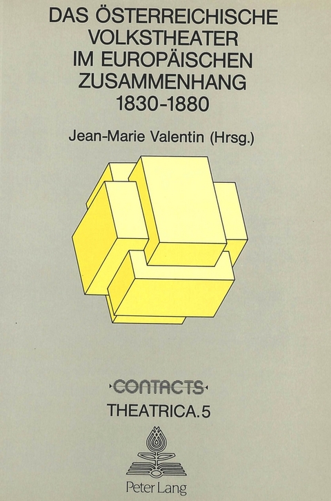 Das österreichische Volkstheater im europäischen Zusammenhang 1830-1880 - 