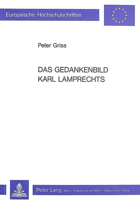 Das Gedankenbild Karl Lamprechts - Peter Griss