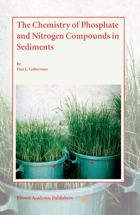 The Chemistry of Phosphate and Nitrogen Compounds in Sediments - Han L. Golterman