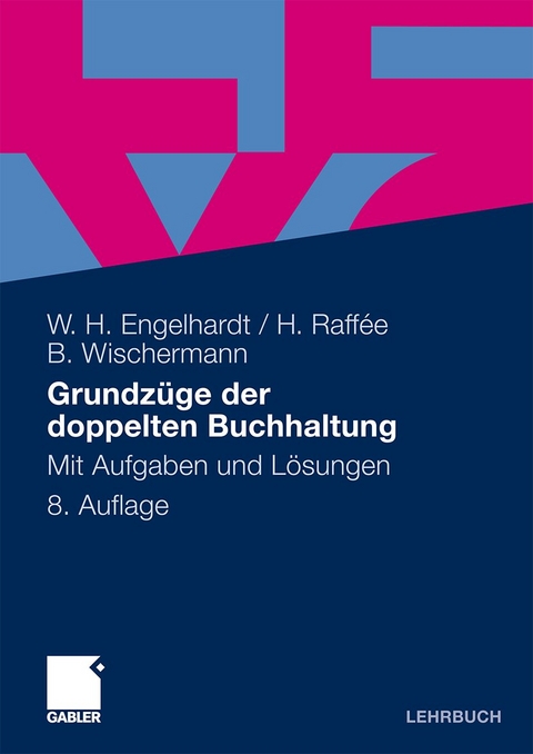 Grundzüge der doppelten Buchhaltung - Werner H. Engelhardt, Hans Raffée, Barbara Wischermann