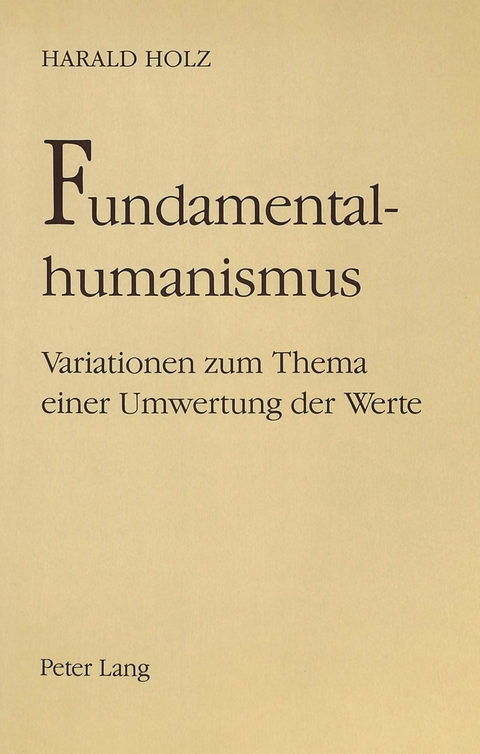 Fundamentalhumanismus - Harald Holz