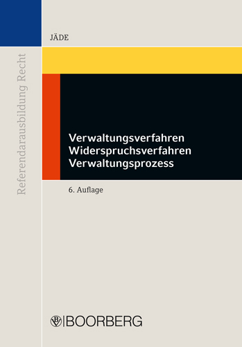 Verwaltungsverfahren – Widerspruchsverfahren – Verwaltungsprozess - Henning Jäde