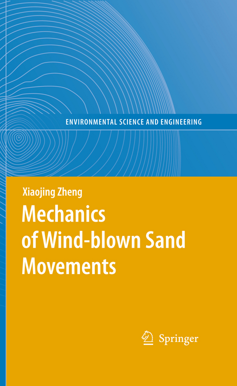 Mechanics of Wind-blown Sand Movements - Xiaojing Zheng