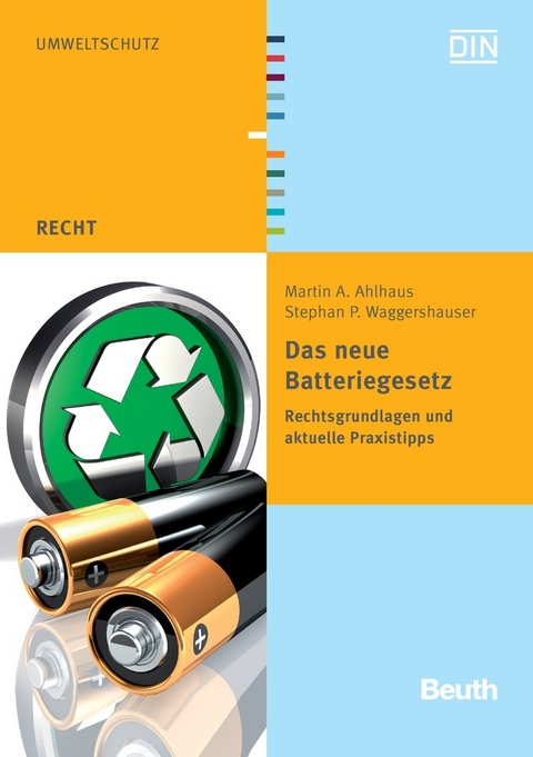 Das neue Batteriegesetz - Martin A. Ahlhaus, Stephan P. Waggershauser