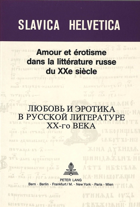 Amour et érotisme dans la littérature russe du XXe siècle - 