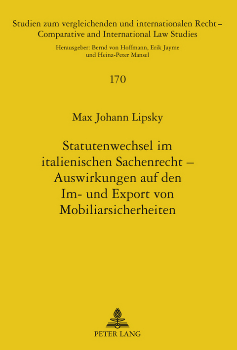 Statutenwechsel im italienischen Sachenrecht – Auswirkungen auf den Im- und Export von Mobiliarsicherheiten - Max Lipsky