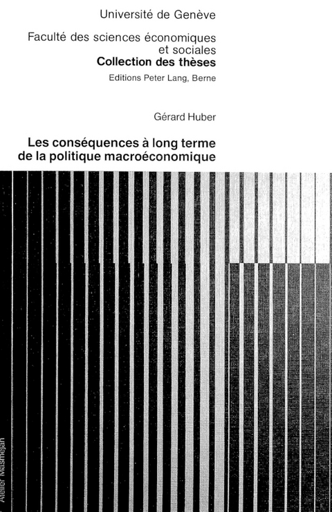 Les conséquences à long terme de la politique macroéconomique - Gérard Huber