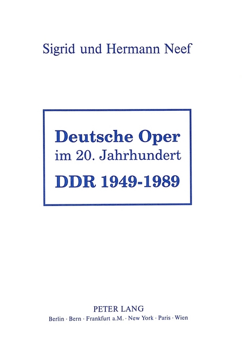 Deutsche Oper im 20. Jahrhundert- DDR 1949 - 1989