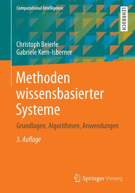 Methoden wissensbasierter Systeme - Christoph Beierle, Gabriele Kern-Isberner