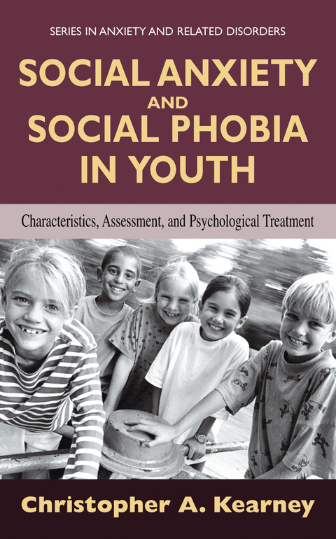 Social Anxiety and Social Phobia in Youth - Christopher Kearney