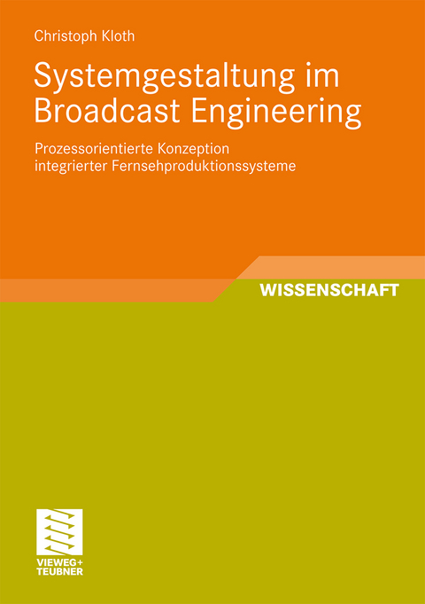 Systemgestaltung im Broadcast Engineering - Christoph Kloth