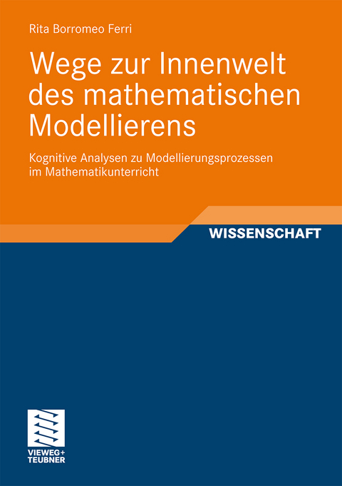 Wege zur Innenwelt des mathematischen Modellierens - Rita Borromeo Ferri