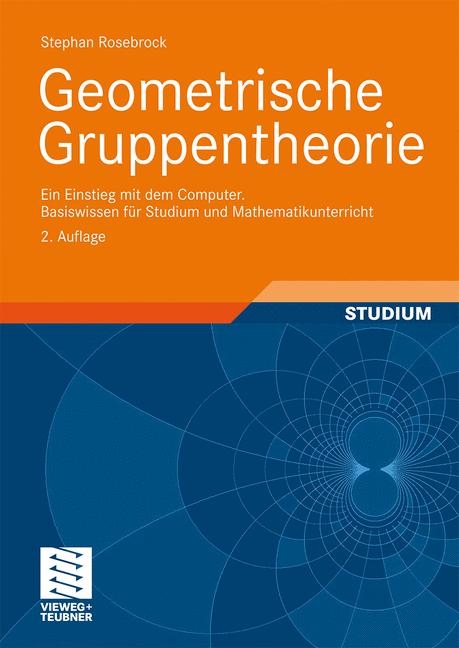 Geometrische Gruppentheorie - Stephan Rosebrock