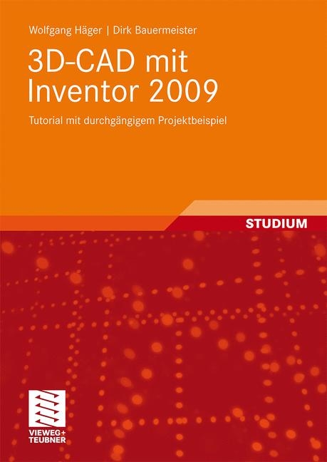 3D-CAD mit Inventor 2009 - Wolfgang Häger, Dirk Bauermeister