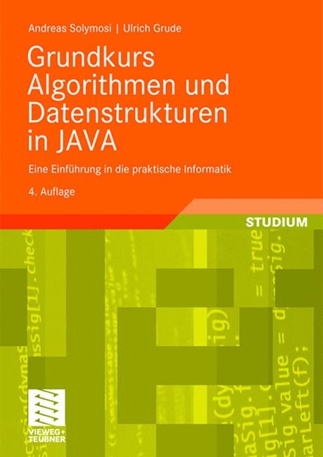 Grundkurs Algorithmen und Datenstrukturen in JAVA - Andreas Solymosi, Ulrich Grude