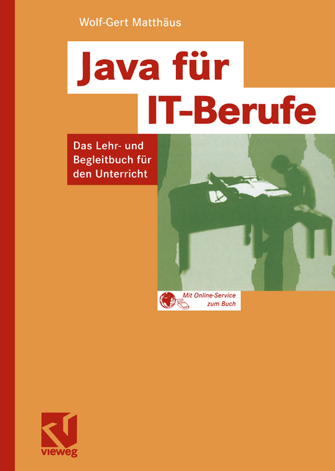 Java für IT-Berufe - Wolf-Gert Matthäus