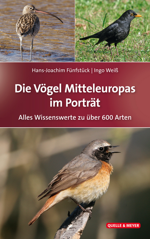 Die Vögel Mitteleuropas im Porträt - Hans-Joachim Fünfstück, Ingo Weiß