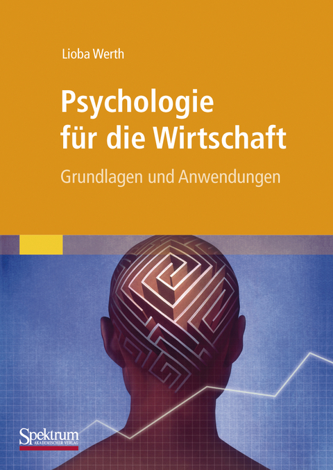 Psychologie für die Wirtschaft - Lioba Werth