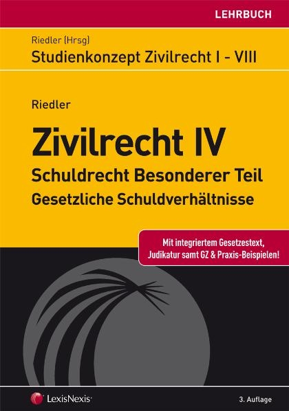 Studienkonzept Zivilrecht IV - Schuldrecht Besonderer Teil - Gesetzliche Schuldverhältnisse