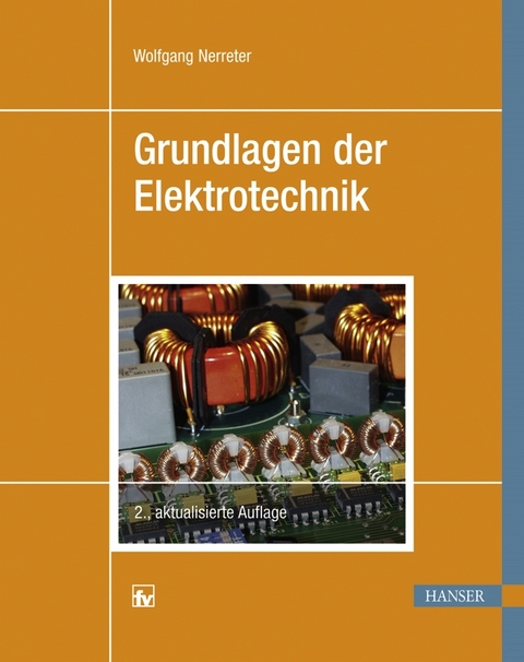 Grundlagen der Elektrotechnik - Wolfgang Nerreter