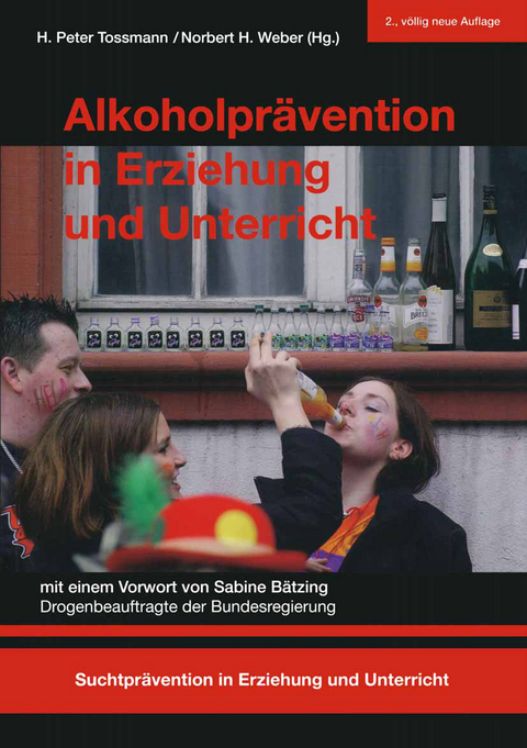 Alkoholprävention in Erziehung und Unterricht - 