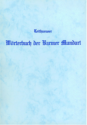 Wörterbuch der Barmer Mundart nebst einem Abriss der Sprachlehre - Julius Leithäuser