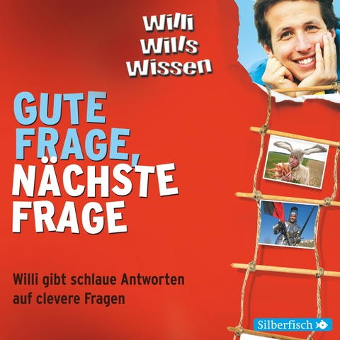 Gute Frage, nächste Frage. Willi gibt schlaue Antworten auf clevere Fragen - Florian Sailer