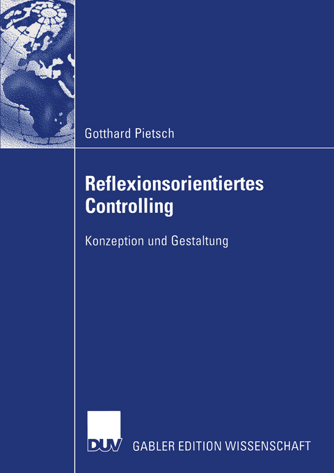 Reflexionsorientiertes Controlling - Gotthard Pietsch