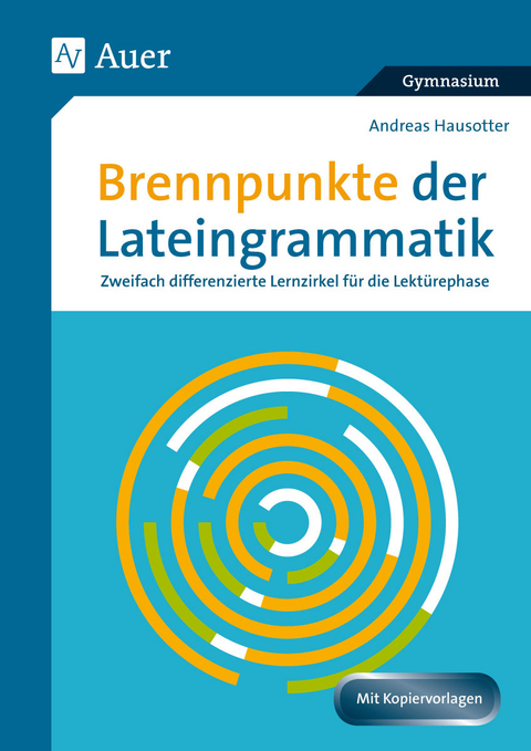 Brennpunkte der Lateingrammatik - Andreas Hausotter