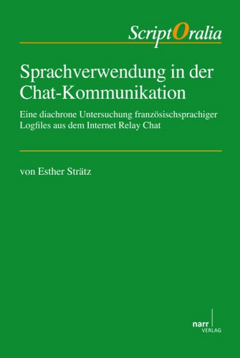 Sprachverwendung in der Chat-Kommunikation - Esther Strätz