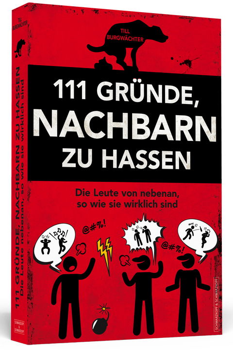 111 Gründe, Nachbarn zu hassen - Till Burgwächter