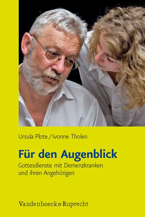 Für den Augenblick - Ursula Plote, Ivonne Tholen