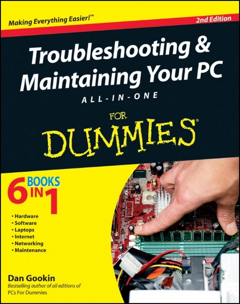 Troubleshooting and Maintaining Your PC All–in–One For Dummies - Dan Gookin