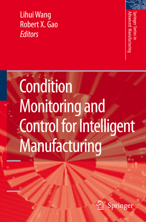 Condition Monitoring and Control for Intelligent Manufacturing - 