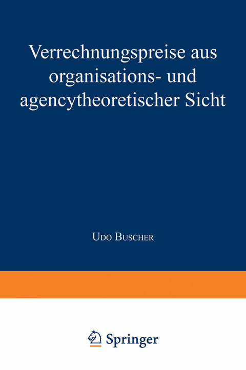 Verrechnungspreise aus organisations- und agencytheoretischer Sicht