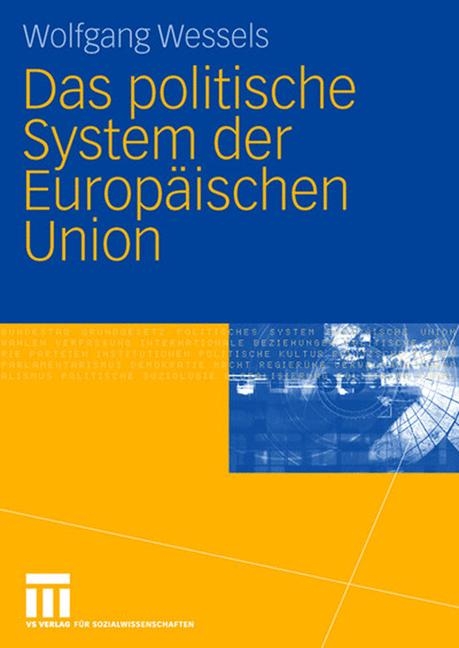 Das politische System der Europäischen Union - Wolfgang Wessels