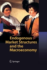 Endogenous Market Structures and the Macroeconomy - Federico Etro