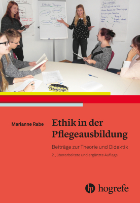 Ethik in der Pflegeausbildung - Marianne Rabe