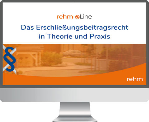 Das Erschließungsbeitragsrecht in Theorie und Praxis online - Gerhard Wiens, Monika Kolbe, Martin Bayerle, Peter Läpple