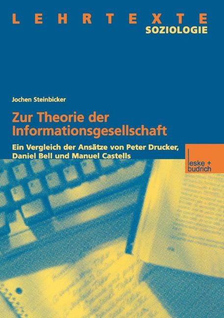 Zur Theorie der Informationsgesellschaft - Jochen Steinbicker