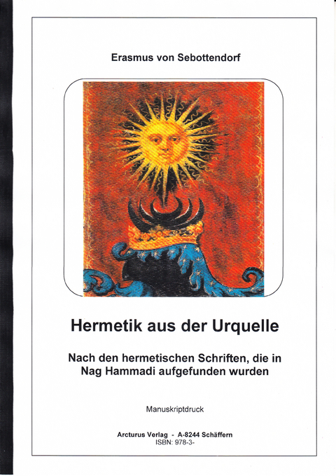 Hermetik aus der Urquelle - Erasmus von Mag. Sebottendorf