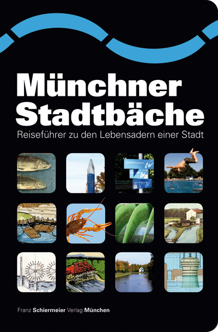 Münchner Stadtbäche - Franz Schiermeier