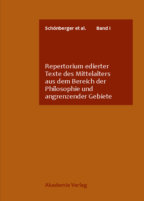 Repertorium edierter Texte des Mittelalters aus dem Bereich der Philosophie und angrenzender Gebiete - 