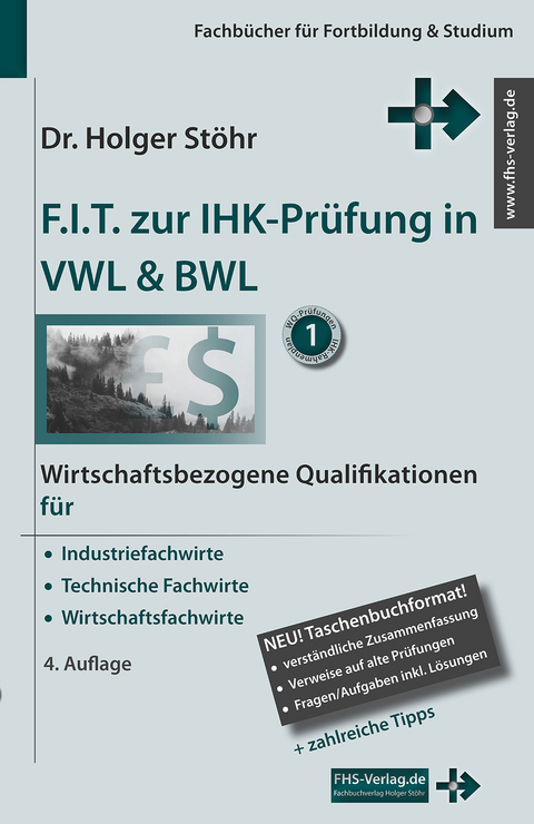 F.I.T. zur IHK-Prüfung in VWL & BWL - Holger Stöhr