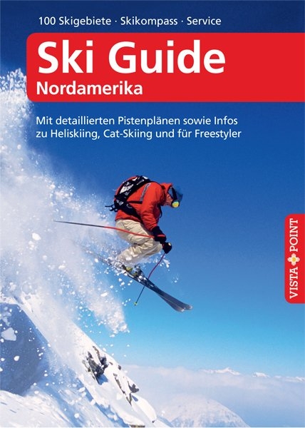 Ski Guide Nordamerika – VISTA POINT Reiseführer A bis Z - Christoph Schrahe