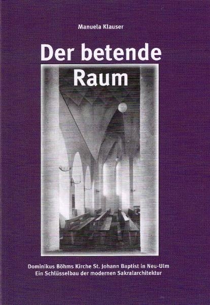 Der betende Raum - Manuela Klauser