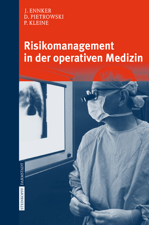 Risikomanagement in der operativen Medizin - J. Ennker, D. Pietrowski, P. Kleine