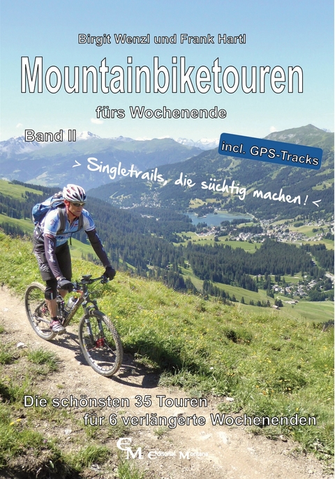 Mountainbiketouren fürs Wochenende Band II - Birgit Wenzl, Frank Hartl