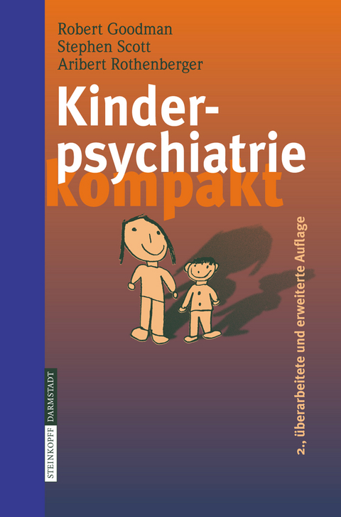 Kinderpsychiatrie kompakt - R. Goodman, S. Scott, A. Rothenberger