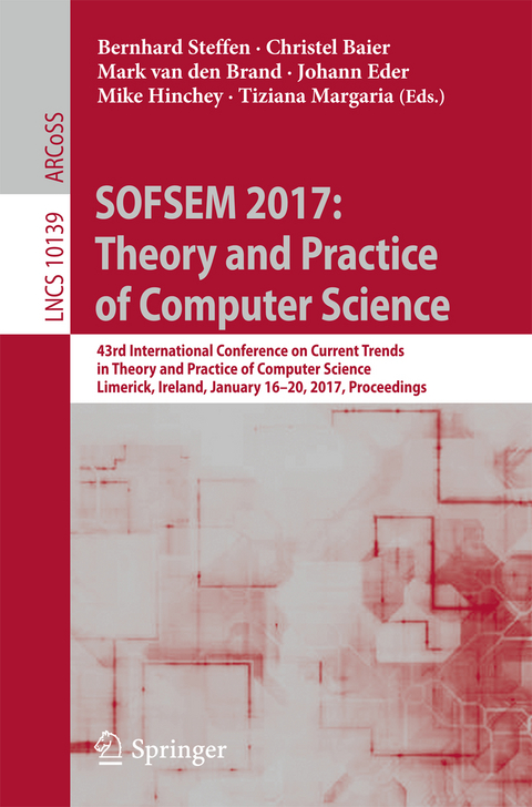 SOFSEM 2017: Theory and Practice of Computer Science - 